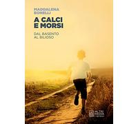 A calci e morsi. Dal Basento al Bilioso