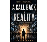A Call Back To Reality: Before Christianity Became a Religion