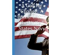 A Call for Change: A Battle Within the United States Navy