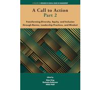 A Call to Action Part 2: Transforming Diversity, Equity, and Inclusion through Norms, Leadership Practices, and Mindset