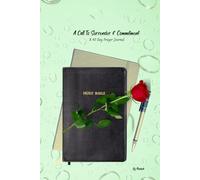 A Call To Surrender & Commitment: A 40 Day Prayer Journal