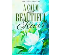 A Calm and Beautiful River: The Poetry of Spiritual Awakening