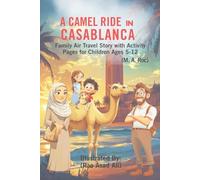 A Camel Ride in Casablanca: Family Air Travel Story with Activity Pages for Children Ages 5-12