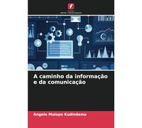 A caminho da informação e da comunicação