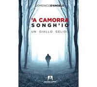 A camorra songhio. Un giallo gelido