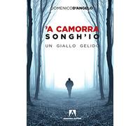 A camorra songhio. Un giallo gelido