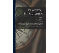 A Campbell Holms Practical Shipbuilding (Copertina rigida)