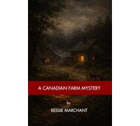 A Canadian Farm Mystery: A Rural Mystery Wilderness Book (Annotated)