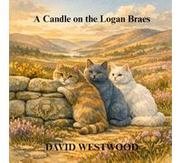 A Candle on the Logan Braes