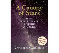 A canopy of stars: some reflections for the journey - Christopher Gleeson