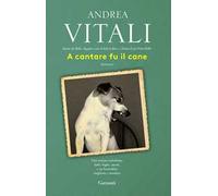 A cantare fu il cane