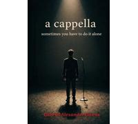 a cappella: sometimes you have to do it alone