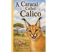 A Caracal Called Calico