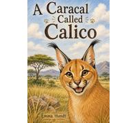 A Caracal Called Calico