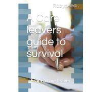 A Care leavers guide to survival: From a care leaver