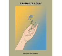 A Caregiver'S Guide: Navigating Mild Dementia