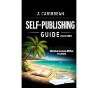 A Caribbean Self-Publishing Guide: Second Edition