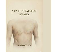 A CARTOGRAFIA DO ÂMAGO