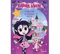 A casa con la famiglia Moon! Isadora Moon. Activity book