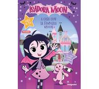 A casa con la famiglia Moon! Isadora Moon. Activity book