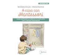 Libri Urciuolo Benedetta / Vittoria Chiarenza - A Casa Con Montessori. Come Sost