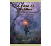 A Casa da Neblina: Onde as Memórias Florescem e as Almas se Encontram