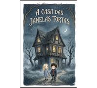 A Casa das Janelas Tortas