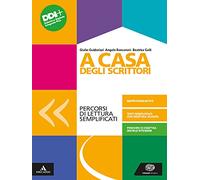 A casa degli scrittori. Proposte facilitate. Per le Scuole superiori. Con e-book. Con espansione online