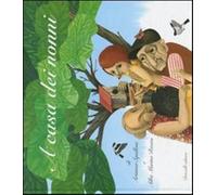 A casa dei nonni - Squilloni Arianna, Rivera Alba M.