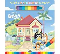 A casa di Bluey. Libro magico. Bluey. Ediz. a colori. Con pennarello ad acqua