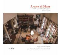 A casa di Hans. Villa La Leprara di Hans Werner Henze