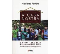 A casa nostra. I nuovi ragazzi della famiglia Calò