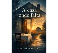A casa onde falta