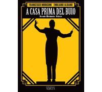 A casa prima del buio. Secondo movimento: scherzo - Moriconi Francesco