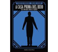 A CASA PRIMA DEL BUIO VOLUME 3 - TERZO MOVIMENTO: MARCIA AL SUPPLIZIO