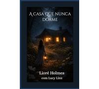 A casa que nunca dorme