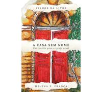 A Casa sem Nome - Um Convite para a Igreja Atual