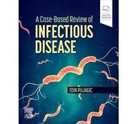 A Case-Based Review of Infectious Disease