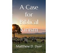 A Case for Biblical Kinism: Scriptural Examination of Kinism, Interracial Marriage, and The One Race Theory