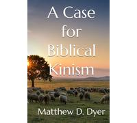 A Case for Biblical Kinism: Scriptural Examination of Kinism, Interracial Marriage, and The One Race Theory