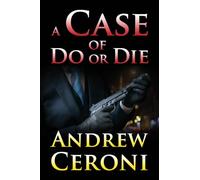 A Case of Do or Die