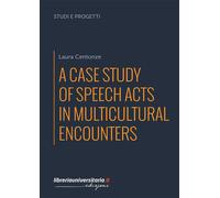 A case study of speech acts in multicultural encounters - Centonze Laura