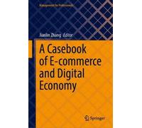 A Casebook of E-commerce and Digital Economy