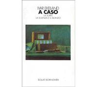 A caso. La sorte, la scienza, il mondo