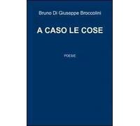 A caso le cose