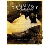 A Castle in Tuscany: The Fascinating Life of Janet Ross - A Woman Ahead of Her Time