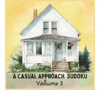 A Casual Approach Sudoku- 200 Easy 4x4 Puzzles: Volume 3