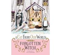 Hiro Kashiwaba A Cat from Our World and the Forgotten Witch Vol. 2 (Tascabile)
