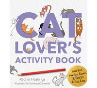 A Cat Lover's Activity Book: Purr-fect Puzzles, Games & Fun for Feline Fans