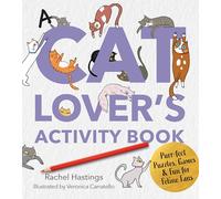 A Cat Lover's Activity Book: Purr-fect Puzzles, Games & Fun for Feline Fans